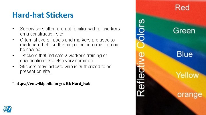 Hard-hat Stickers • • Supervisors often are not familiar with all workers on a Hard-hat Stickers • • Supervisors often are not familiar with all workers on a