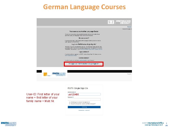 German Language Courses User-ID: First letter of your name + first letter of your