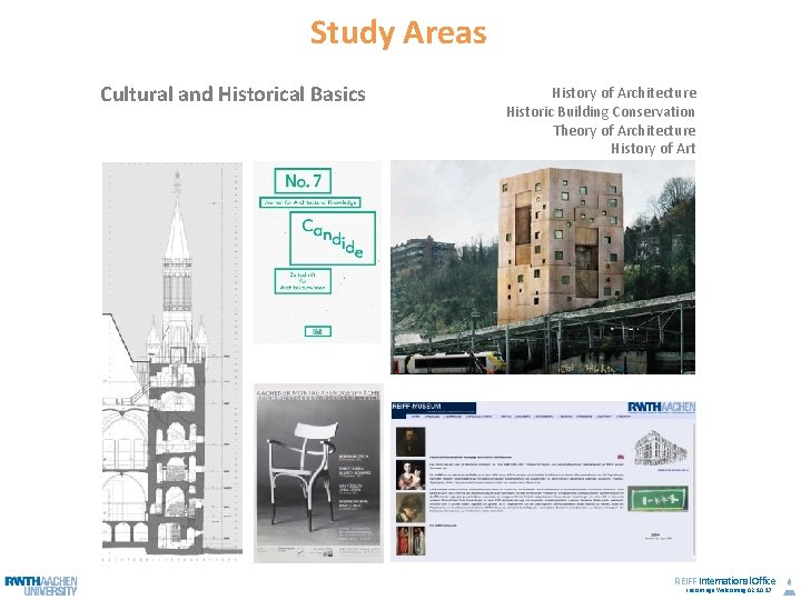 Study Areas Cultural and Historical Basics History of Architecture Historic Building Conservation Theory of
