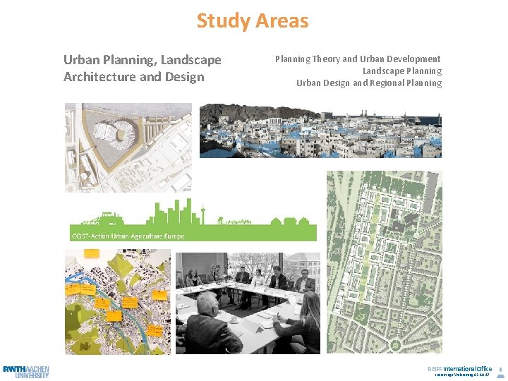 Study Areas Urban Planning, Landscape Architecture and Design Planning Theory and Urban Development Landscape