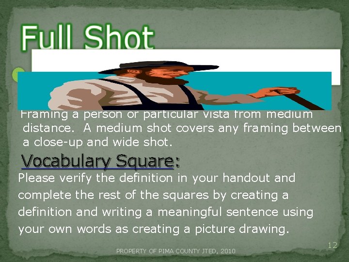 Framing a person or particular vista from medium distance. A medium shot covers any Framing a person or particular vista from medium distance. A medium shot covers any
