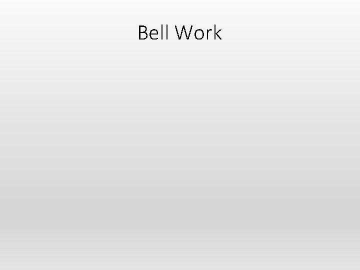 Bell Work 