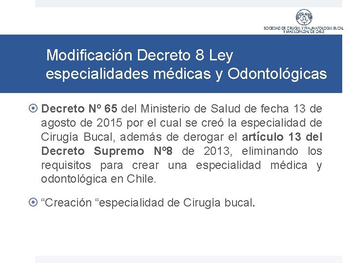 Modificación Decreto 8 Ley especialidades médicas y Odontológicas Decreto Nº 65 del Ministerio de