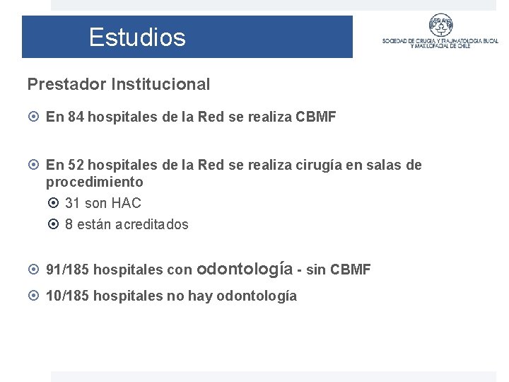 Estudios Prestador Institucional En 84 hospitales de la Red se realiza CBMF En 52