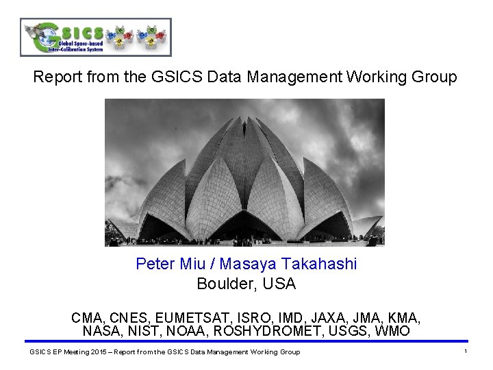 Report from the GSICS Data Management Working Group Peter Miu / Masaya Takahashi Boulder,