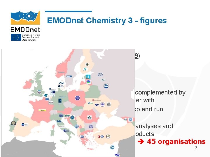 EMODnet Chemistry 3 - figures 2 years project (06/03/2017 – 05/03/2019) No renewal for