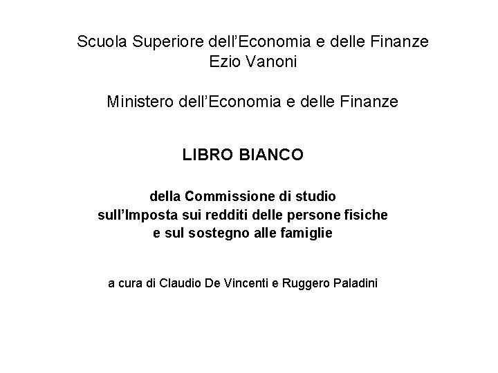 Scuola Superiore dell’Economia e delle Finanze Ezio Vanoni Ministero dell’Economia e delle Finanze LIBRO