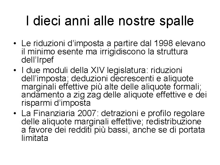 I dieci anni alle nostre spalle • Le riduzioni d’imposta a partire dal 1998