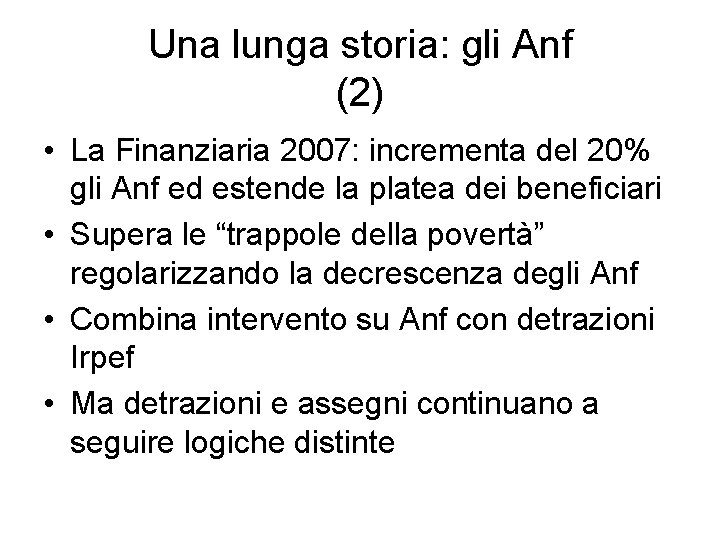 Una lunga storia: gli Anf (2) • La Finanziaria 2007: incrementa del 20% gli