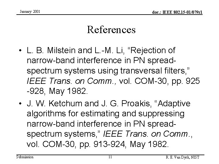 January 2001 doc. : IEEE 802. 15 -01/079 r 1 References • L. B.