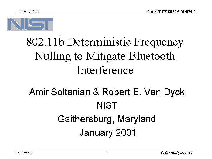 January 2001 doc. : IEEE 802. 15 -01/079 r 1 802. 11 b Deterministic