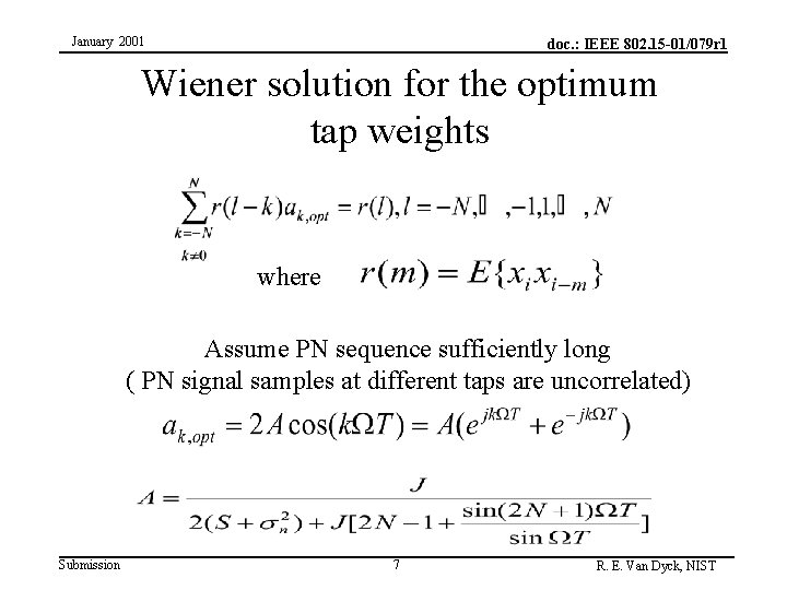 January 2001 doc. : IEEE 802. 15 -01/079 r 1 Wiener solution for the