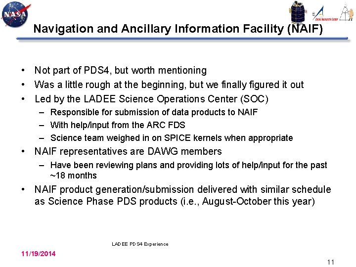 Navigation and Ancillary Information Facility (NAIF) • Not part of PDS 4, but worth