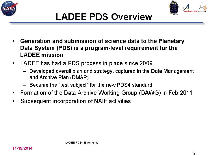 LADEE PDS Overview • Generation and submission of science data to the Planetary Data