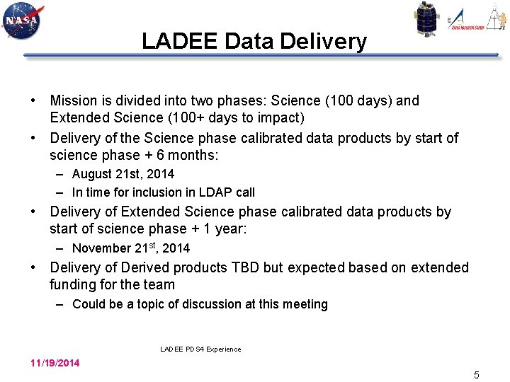 LADEE Data Delivery • Mission is divided into two phases: Science (100 days) and LADEE Data Delivery • Mission is divided into two phases: Science (100 days) and