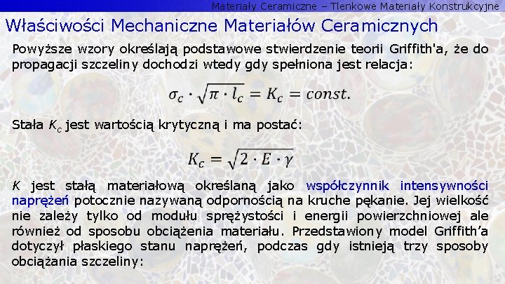 Materiały Ceramiczne – Tlenkowe Materiały Konstrukcyjne Właściwości Mechaniczne Materiałów Ceramicznych Powyższe wzory określają podstawowe