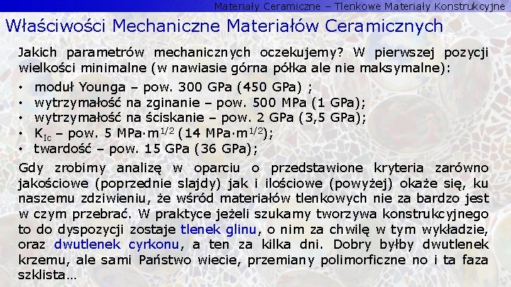 Materiały Ceramiczne – Tlenkowe Materiały Konstrukcyjne Właściwości Mechaniczne Materiałów Ceramicznych Jakich parametrów mechanicznych oczekujemy?