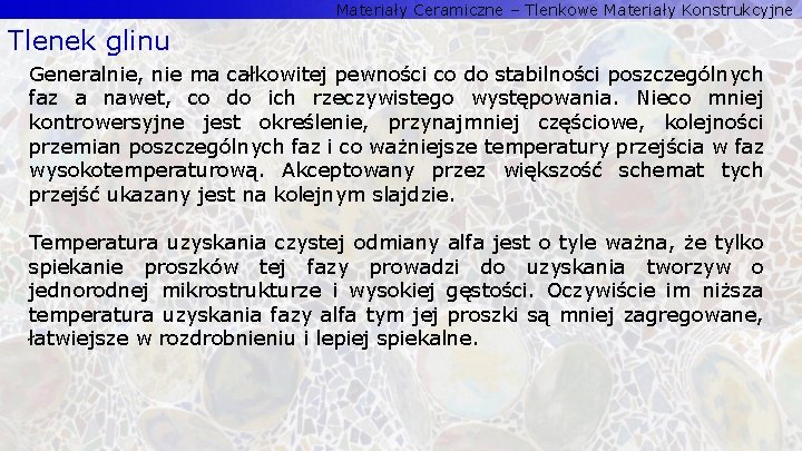Materiały Ceramiczne – Tlenkowe Materiały Konstrukcyjne Tlenek glinu Generalnie, nie ma całkowitej pewności co Materiały Ceramiczne – Tlenkowe Materiały Konstrukcyjne Tlenek glinu Generalnie, nie ma całkowitej pewności co