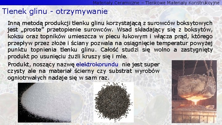 Materiały Ceramiczne – Tlenkowe Materiały Konstrukcyjne Tlenek glinu - otrzymywanie Inną metodą produkcji tlenku