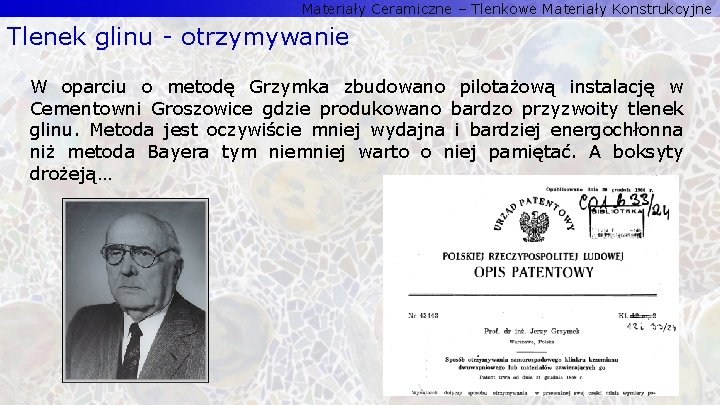 Materiały Ceramiczne – Tlenkowe Materiały Konstrukcyjne Tlenek glinu - otrzymywanie W oparciu o metodę