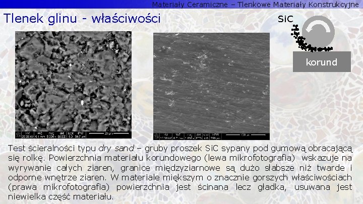Materiały Ceramiczne – Tlenkowe Materiały Konstrukcyjne Tlenek glinu - właściwości Si. C korund Test Materiały Ceramiczne – Tlenkowe Materiały Konstrukcyjne Tlenek glinu - właściwości Si. C korund Test