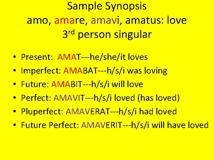 Sample Synopsis amo, amare, amavi, amatus: love 3 rd person singular • • •