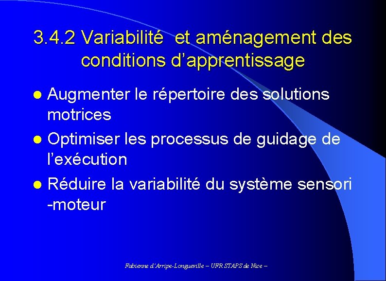 3. 4. 2 Variabilité et aménagement des conditions d’apprentissage l Augmenter le répertoire des