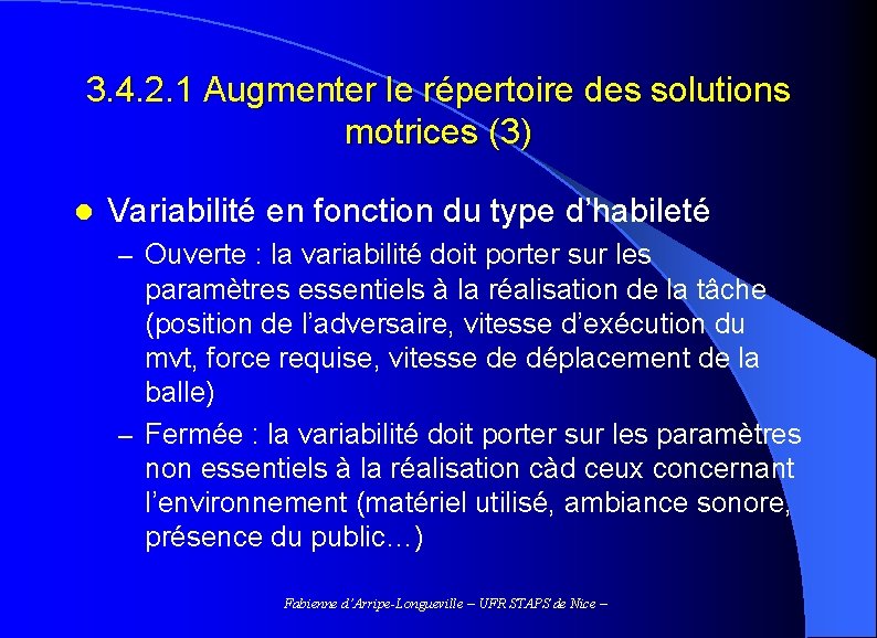 3. 4. 2. 1 Augmenter le répertoire des solutions motrices (3) l Variabilité en