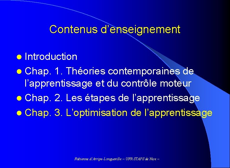 Contenus d’enseignement l Introduction l Chap. 1. Théories contemporaines de l’apprentissage et du contrôle