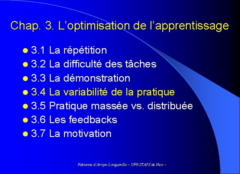 Chap. 3. L’optimisation de l’apprentissage l 3. 1 La répétition l 3. 2 La