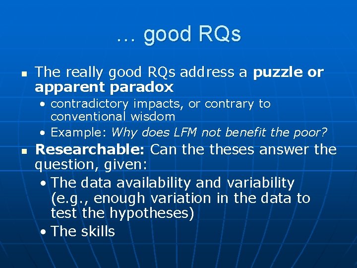 … good RQs n The really good RQs address a puzzle or apparent paradox