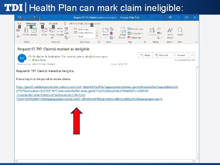 Health Plan can mark claim ineligible: 