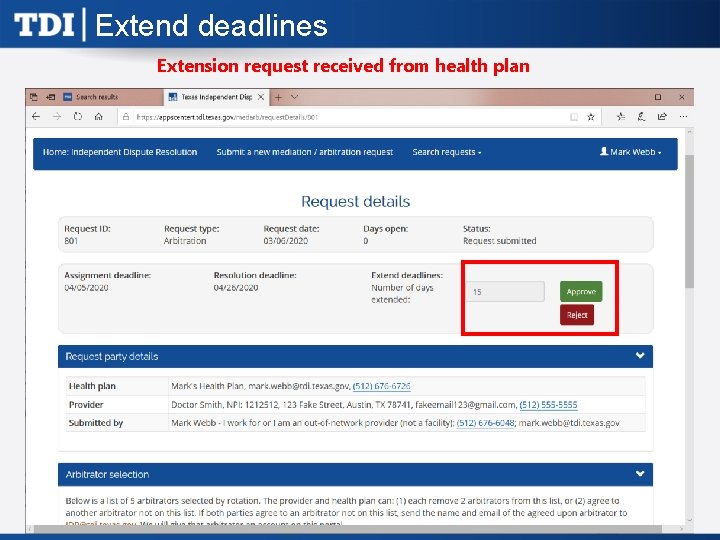 Extend deadlines Extension request received from health plan : 