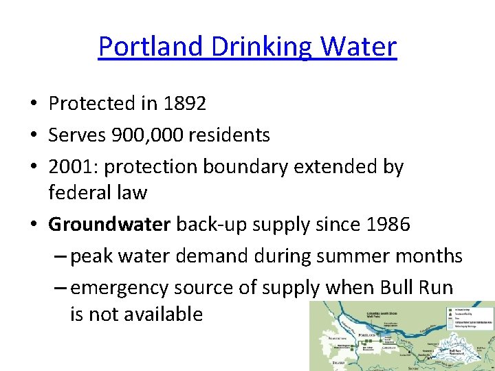 Portland Drinking Water • Protected in 1892 • Serves 900, 000 residents • 2001: