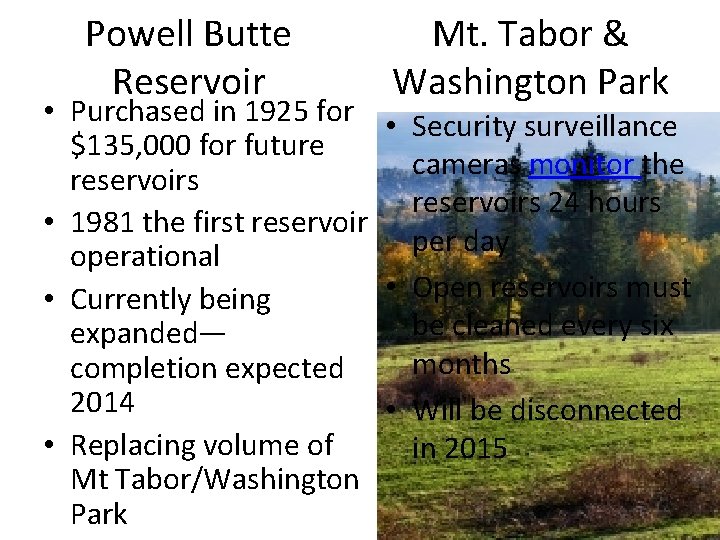 Powell Butte Reservoir Mt. Tabor & Washington Park • Purchased in 1925 for •