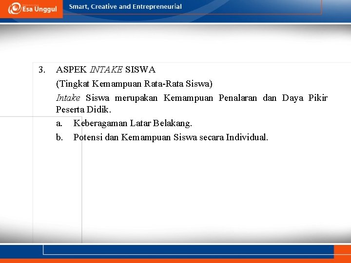 3. ASPEK INTAKE SISWA (Tingkat Kemampuan Rata-Rata Siswa) Intake Siswa merupakan Kemampuan Penalaran dan