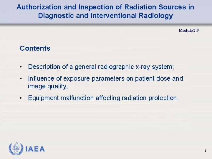 Authorization and Inspection of Radiation Sources in Diagnostic and Interventional Radiology Module 2. 3