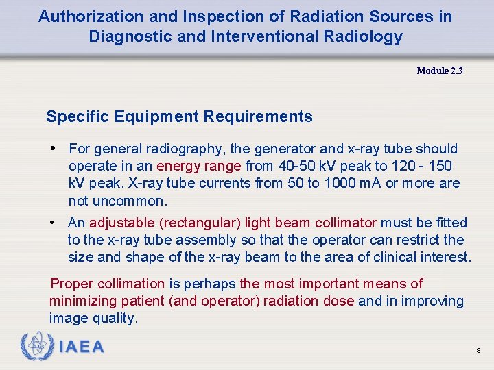 Authorization and Inspection of Radiation Sources in Diagnostic and Interventional Radiology Module 2. 3