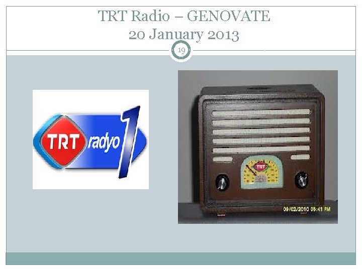 TRT Radio – GENOVATE 20 January 2013 19 