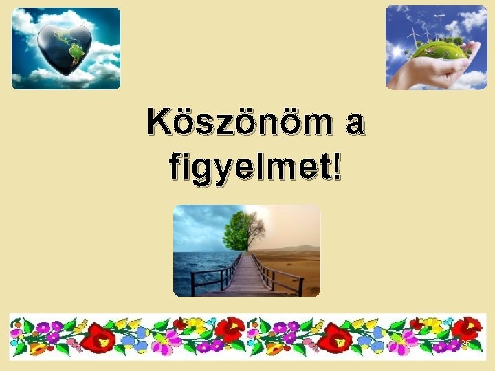 Köszönöm a figyelmet! 25 