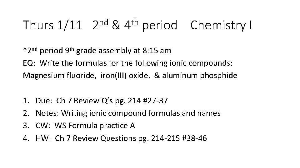 Thurs 1/11 2 nd & 4 th period Chemistry I *2 nd period 9