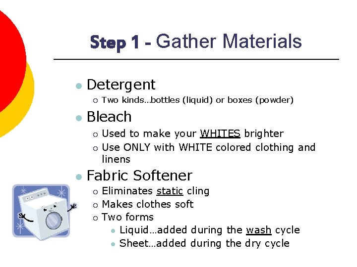 Step 1 - Gather Materials l Detergent ¡ l Two kinds…bottles (liquid) or boxes