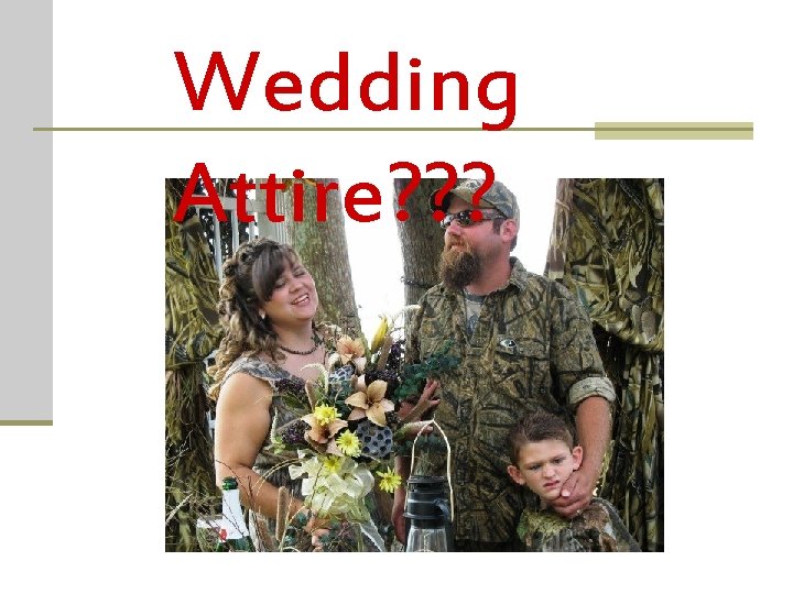 Wedding Attire? ? ? 