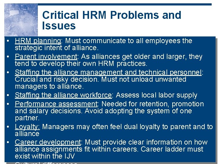 Critical HRM Problems and Issues • HRM planning: Must communicate to all employees the