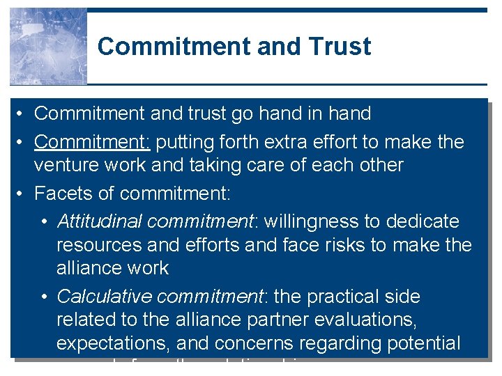 Commitment and Trust • Commitment and trust go hand in hand • Commitment: putting