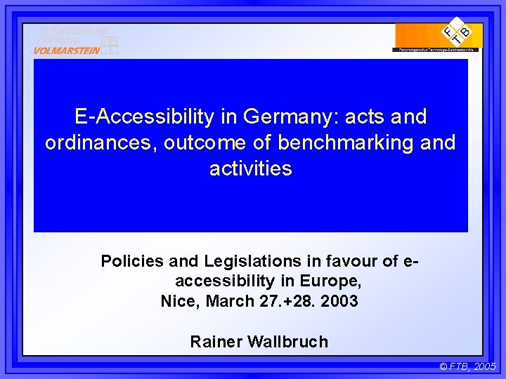 E-Accessibility in Germany: acts and ordinances, outcome of benchmarking and activities Policies and Legislations