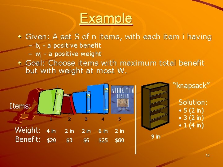 Example Given: A set S of n items, with each item i having –