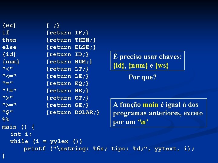 {ws} { ; } if {return IF; } then {return THEN; } else {return