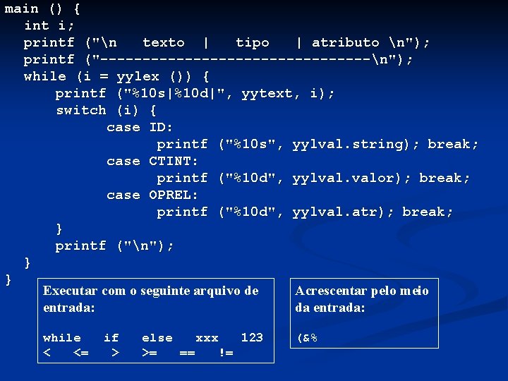 main () { int i; printf ("n texto | tipo | atributo n"); printf