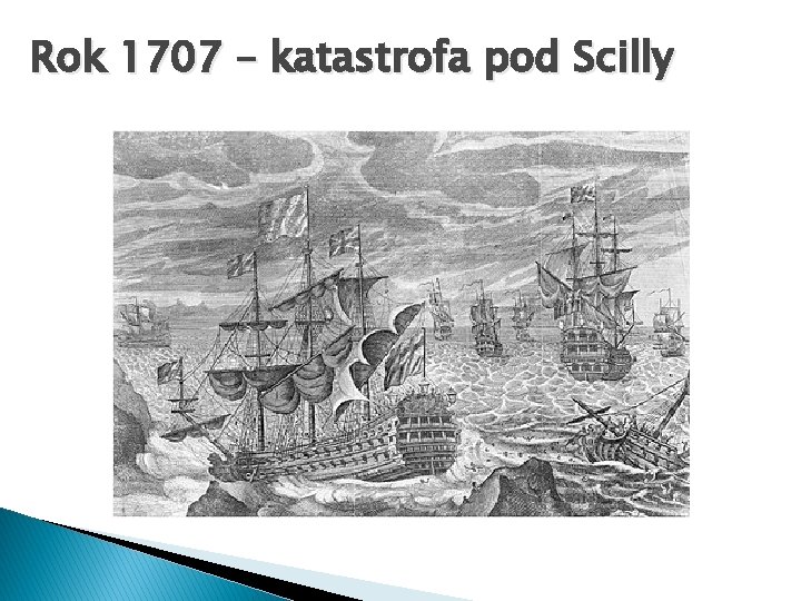 Rok 1707 – katastrofa pod Scilly 